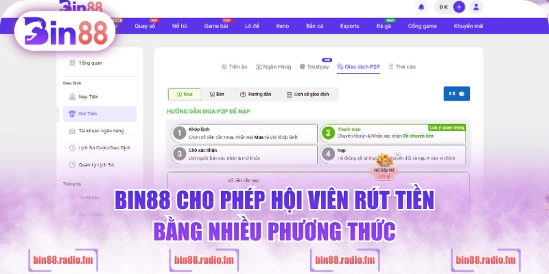BIN88 cho phép hội viên rút tiền bằng nhiều phương thức
