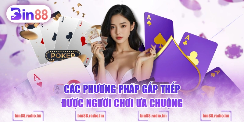 Các phương pháp gấp thếp được người chơi ưa chuộng