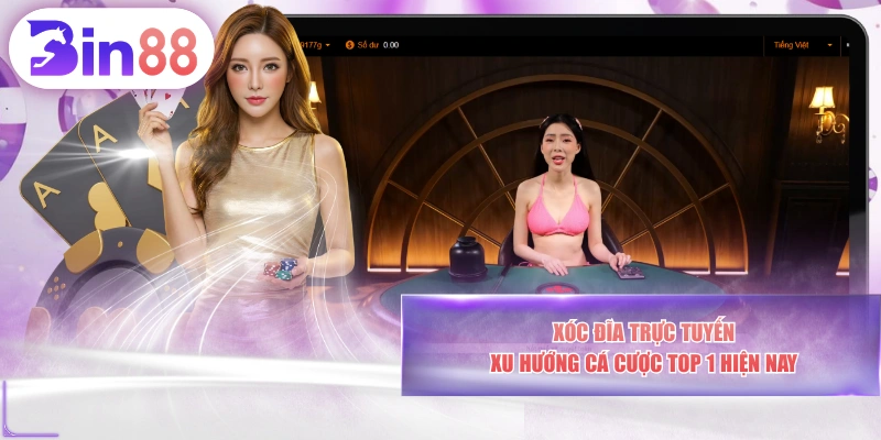 Xóc Đĩa Trực Tuyến - Xu Hướng Cá Cược Top 1 Hiện Nay